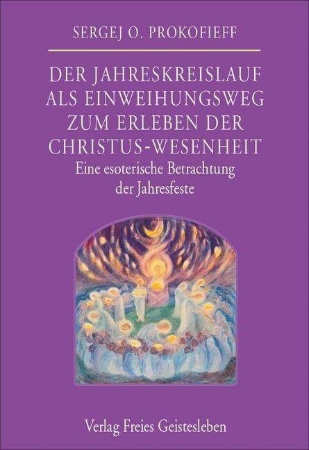 Der Jahreskreislauf als Einweihungsweg zum Erleben der Christus-Wesenheit (Hardcover)
