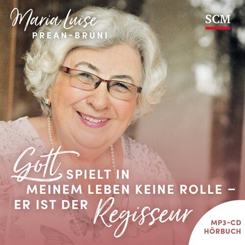 Gott spielt in meinem Leben keine Rolle - er ist der Regisseur - Horbuch, 1 MP3-CD (CD-Audio)