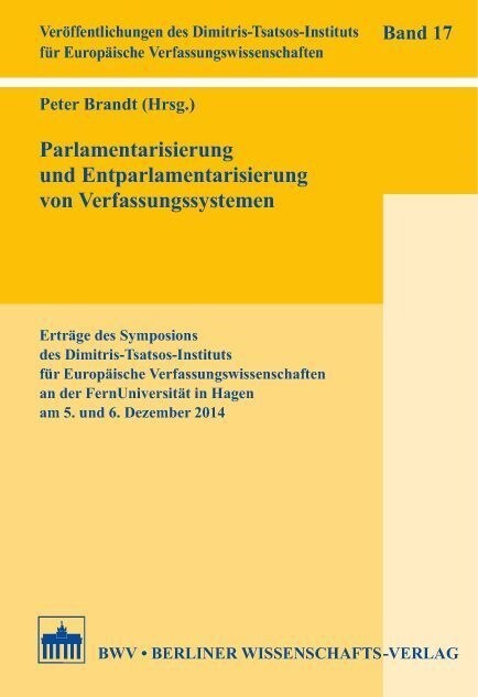 Parlamentarisierung und Entparlamentarisierung von Verfassungssystemen (Paperback)