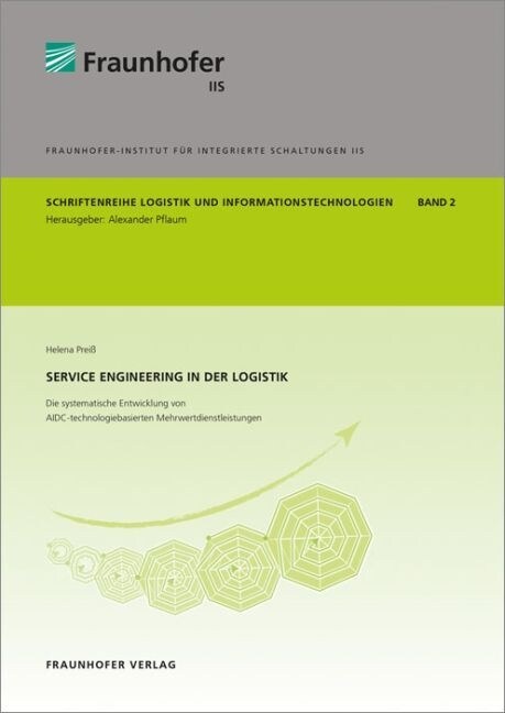 Service Engineering in der Logistik - Die systematische Entwicklung von AIDC-technologiebasierten Mehrwertdienstleistungen. (Paperback)