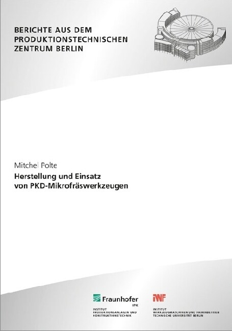 Herstellung und Einsatz von PKD-Mikrofraswerkzeugen. (Paperback)