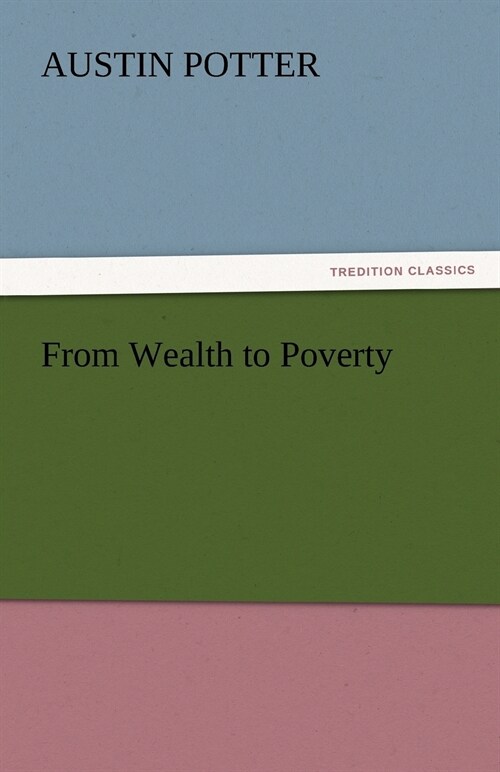 From Wealth to Poverty (Paperback)