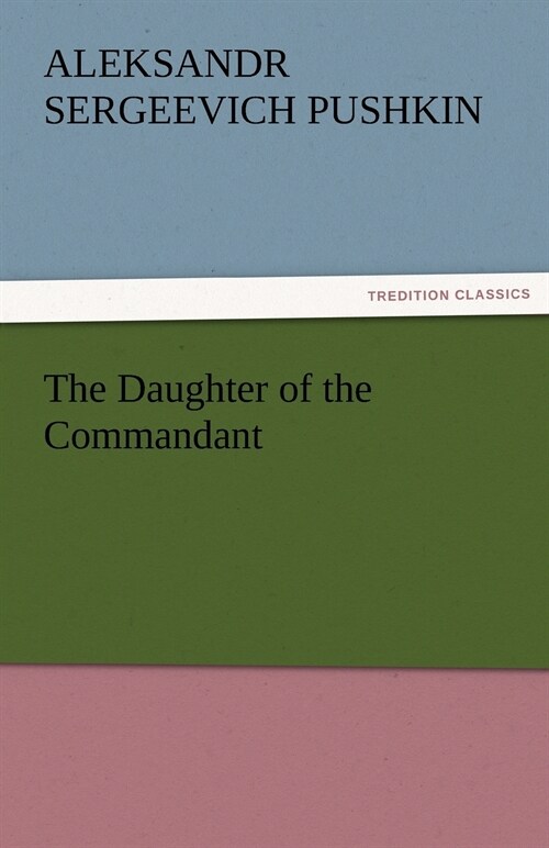 The Daughter of the Commandant (Paperback)