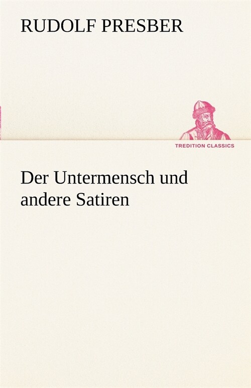 Der Untermensch und andere Satiren (Paperback)