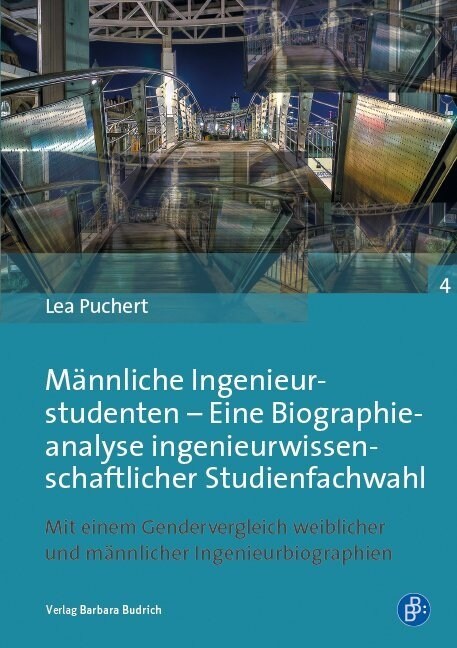 Mannliche Ingenieurstudenten - Eine Biographieanalyse ingenieurwissenschaftlicher Studienfachwahl (Paperback)