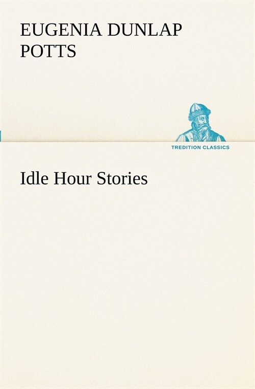 Idle Hour Stories (Paperback)