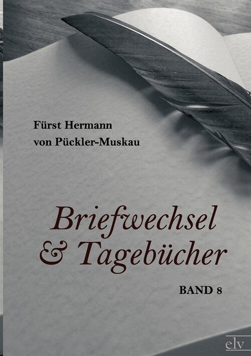 Briefwechsel Und Tageb?her (Paperback)