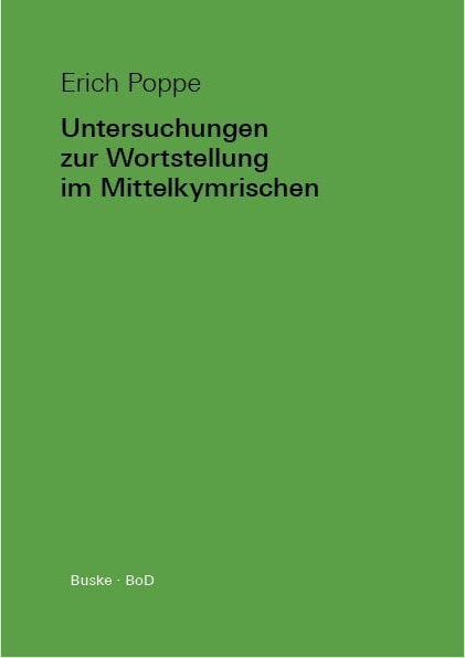 Untersuchungen zur Wortstellung im Mittelkymrischen: Temporelbestimmungen und funktionale Satzperspektive (Paperback)