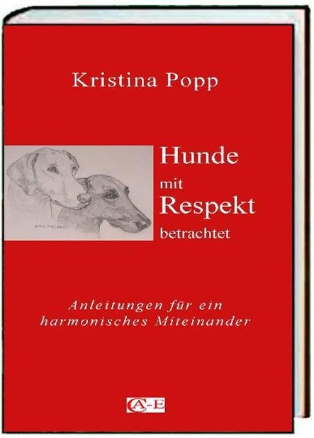 Hunde mit Respekt betrachtet (Paperback)