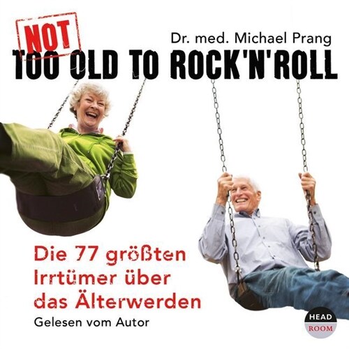 Not Too Old To Rockn Roll, 3 Audio-CDs (CD-Audio)