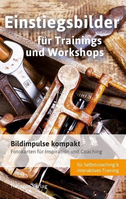 Bildimpulse kompakt: Einstiegsbilder fur Trainings und Workshops (Cards)
