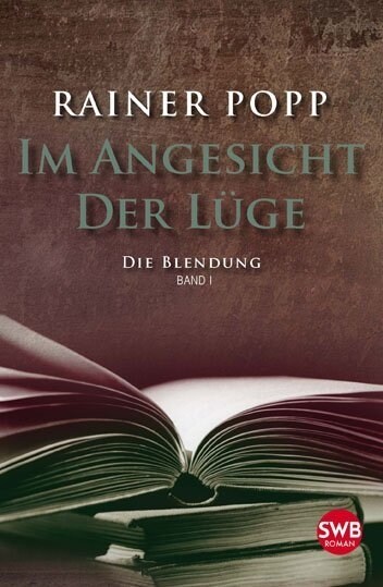 Im Angesicht der Luge - Die Blendung (Paperback)