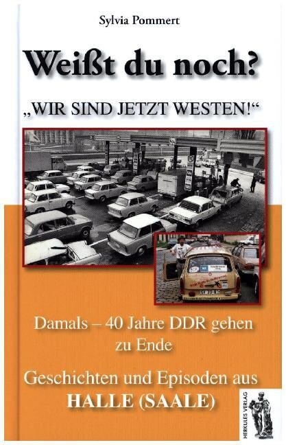 Weißt du noch？ Geschichten und Episoden aus Halle (Saale) (Hardcover)