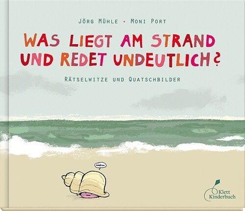 Was liegt am Strand und redet undeutlich？ (Hardcover)