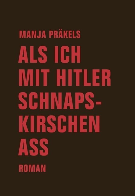 Als ich mit Hitler Schnapskirschen aß (Hardcover)