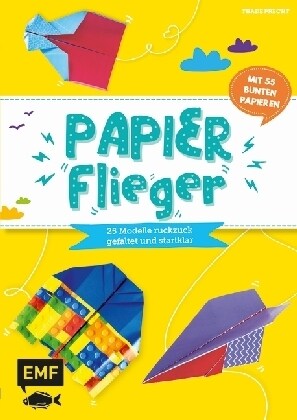 Papierflieger - 25 Modelle ruckzuck gefaltet und startklar (Paperback)