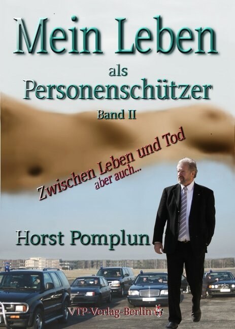 Mein Leben als Personenschutzer - Zwischen Leben und Tod aber auch ... (Paperback)