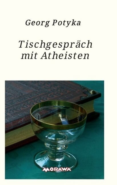 Tischgesprach mit Atheisten (Paperback)