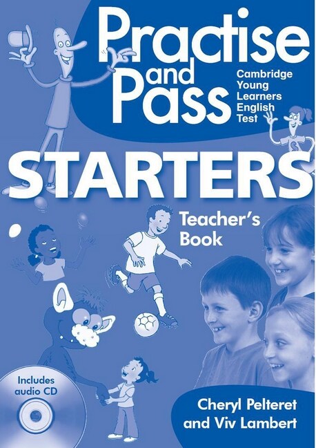 Practice and Pass Cambridge Young Learners English Test - Starters. Teachers Book + Audio-CD (Paperback)