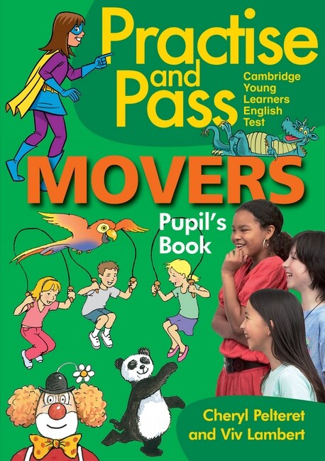 Practice and Pass Cambridge Young Learners English Test - Movers. Pupils Book (Paperback)