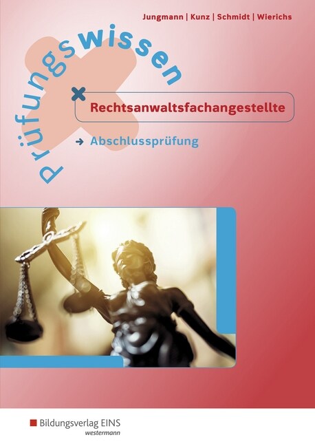 Prufungswissen Rechtsanwaltsfachangestellte - Abschlussprufung: Arbeitsbuch (Paperback)