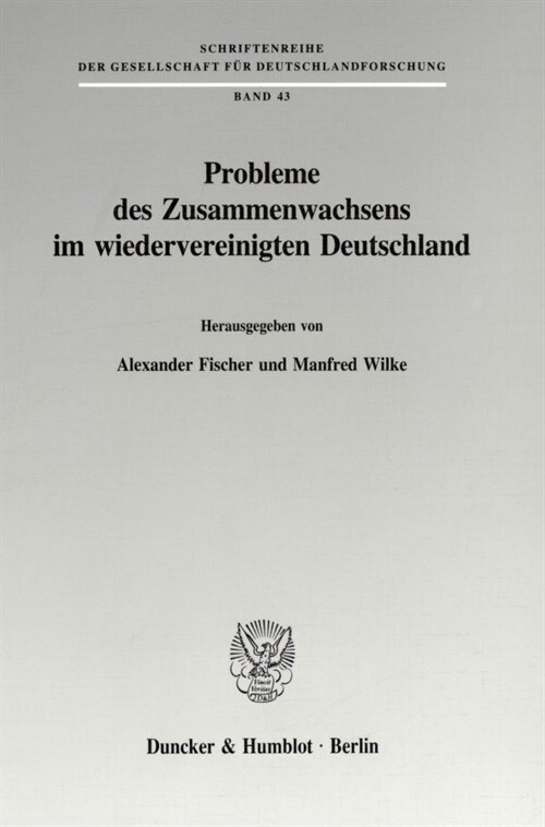 Probleme Des Zusammenwachsens Im Wiedervereinigten Deutschland (Paperback)