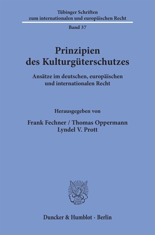 Prinzipien Des Kulturguterschutzes: Ansatze Im Deutschen, Europaischen Und Internationalen Recht (Paperback)