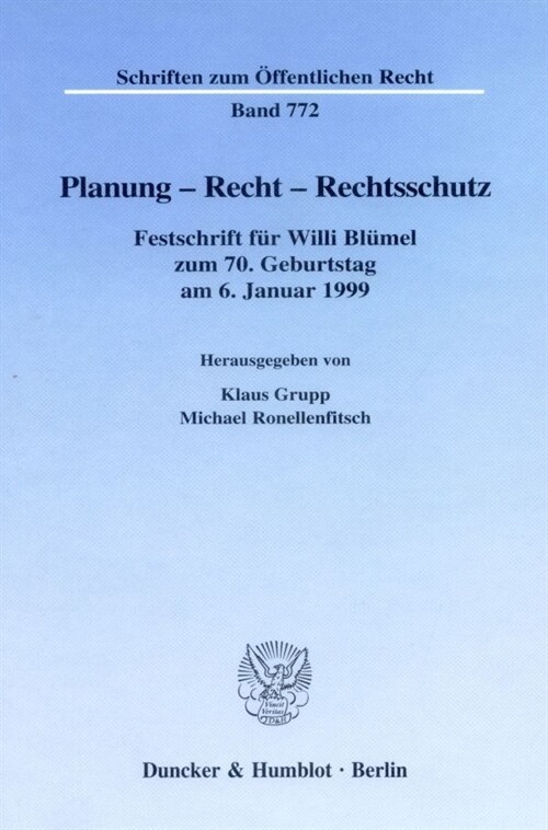 Planung - Recht - Rechtsschutz: Festschrift Fur Willi Blumel Zum 7. Geburtstag Am 6. Januar 1999 (Hardcover)