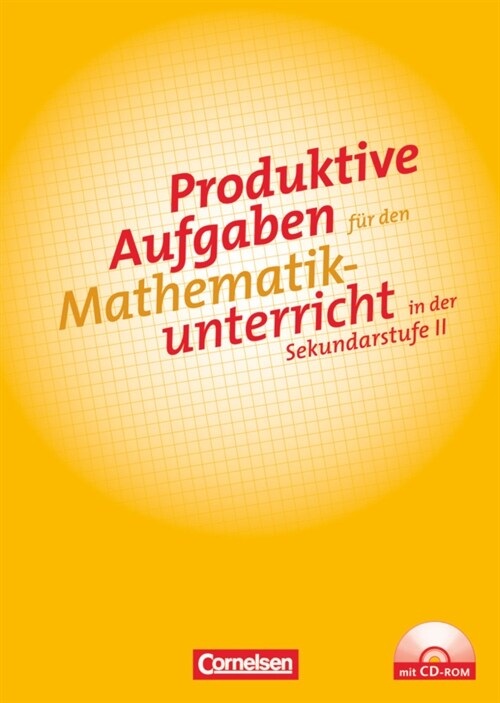 Produktive Aufgaben fur den Mathematikunterricht in der Sekundarstufe II, m. CD-ROM (Paperback)