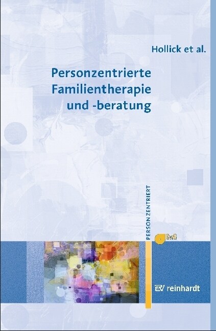 Personzentrierte Familientherapie und -beratung (Paperback)