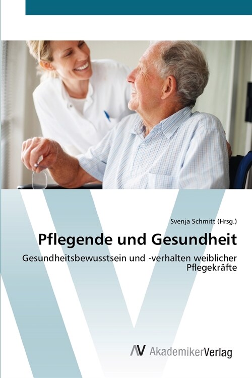 Pflegende und Gesundheit (Paperback)