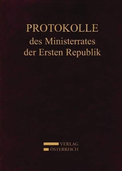 Protokolle des Ministerrates der Ersten Republik IX, Kabinett Dr. Kurt Schuschnigg (Hardcover)