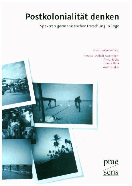Postkolonialitat denken - Spektren germanistischer Forschung (Paperback)