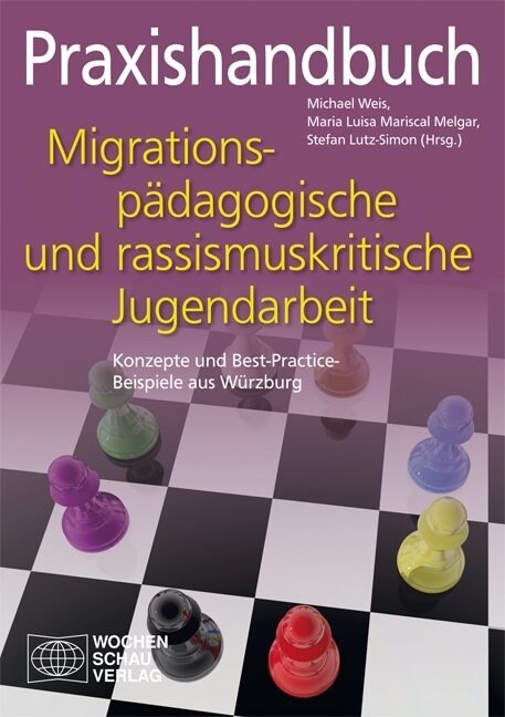 Praxishandbuch Migrationspadagogische und rassismuskritische Jugendarbeit (Paperback)