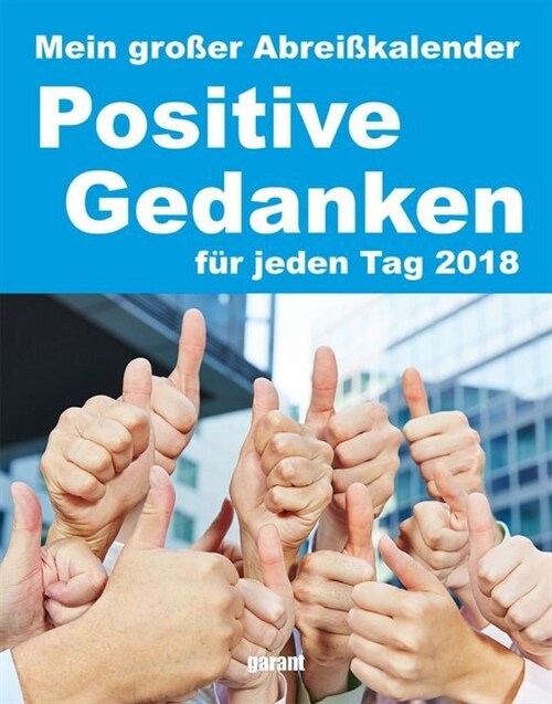 Positive Gedanken 2018 (Calendar)