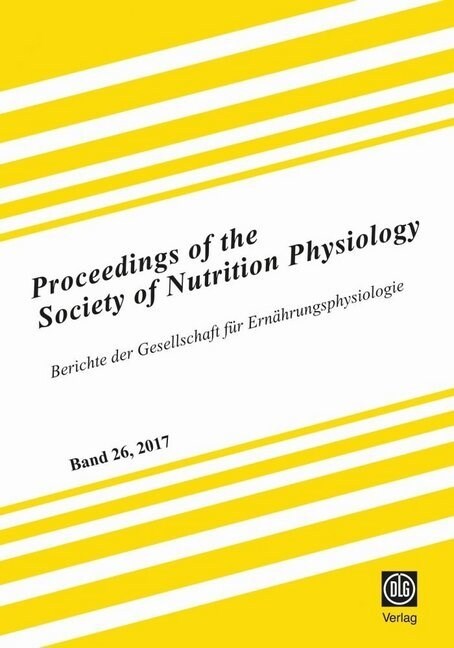 Proceedings of the Society of Nutrition Physiology Band 26 (Paperback)