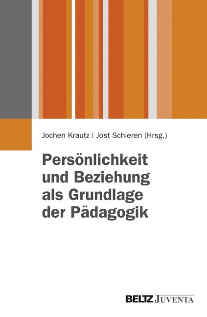 Personlichkeit und Beziehung als Grundlage der Padagogik (Paperback)