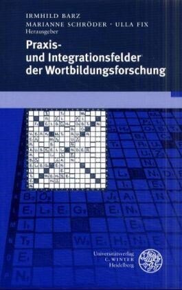 Praxis- und Integrationsfelder der Wortbildungsforschung (Paperback)