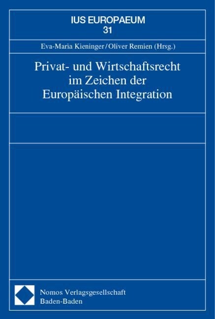 Privat- und Wirtschaftsrecht im Zeichen der Europaischen Integration (Paperback)