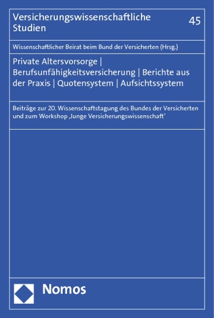Private Altersvorsorge - Berufsunfahigkeitsversicherung - Berichte aus der Praxis - Quotensystem - Aufsichtssystem (Paperback)