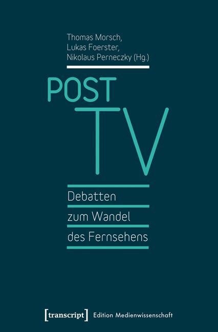 Post TV - Debatten zum Wandel des Fernsehens (Paperback)