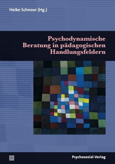 Psychodynamische Beratung in padagogischen Handlungsfeldern (Paperback)