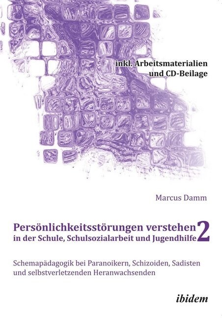 Personlichkeitsstorungen verstehen in der Schule, Schulsozialarbeit und Jugendhilfe II, m. 1 DVD-ROM (Paperback)