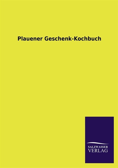 Plauener Geschenk-Kochbuch (Paperback)