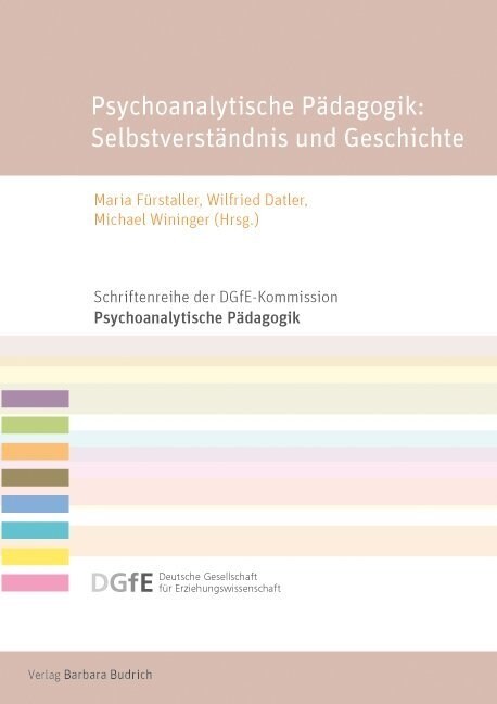 Psychoanalytische Padagogik: Selbstverstandnis und Geschichte (Paperback)