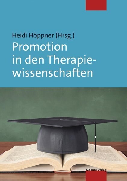 Promotion in den Therapiewissenschaften (Paperback)