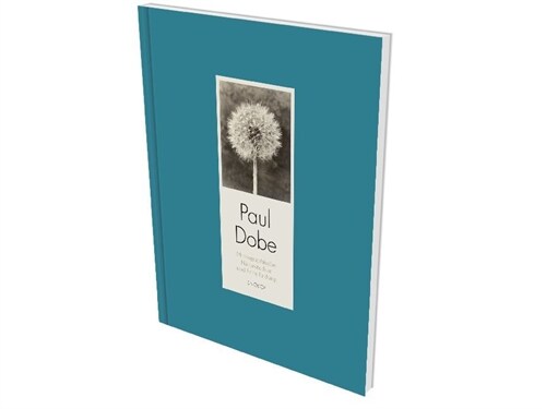 Paul Dobe: Photographische Naturstudien und Formfindung (Hardcover)