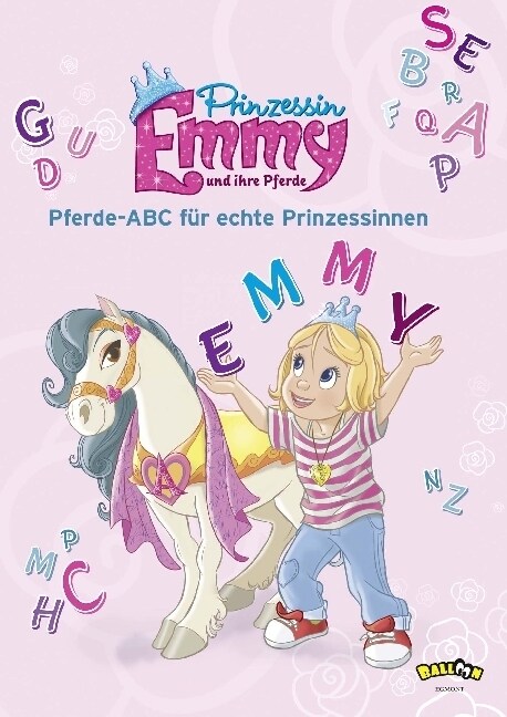 Prinzessin Emmy und ihre Pferde - Pferde-ABC fur echte Prinzessinnen (Paperback)
