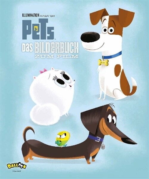 Pets - Das Bilderbuch zum Film (Hardcover)