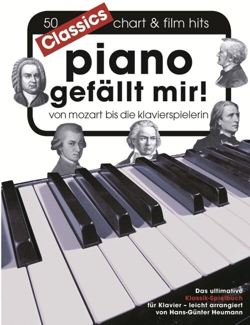 Piano gefallt mir! 50 Chart und Film Hits - Classics (Sheet Music)